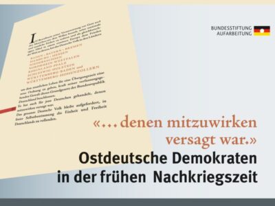 Ostdeutsche Demokraten in der frühen Nachkriegszeit - Ausstellung
